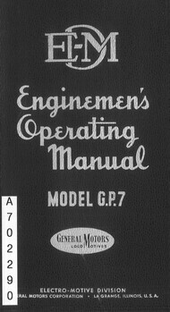 Enginemen's Operating Manual. Model G.P.7. Diesel locomotive operating manual n° 2312 for model GP7 with vapor car steam generator